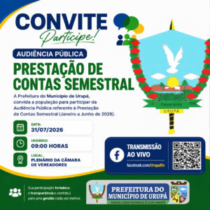 A Prefeitura de Urupá convida toda a população para participar da Audiência Pública de Prestação de Contas Semestral, referente ao período de janeiro a junho de 2026.