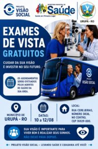 A Prefeitura de Urupá, por meio da Secretaria Municipal de Saúde, em parceria com o *Projeto Visão Social, realizará **Exames de Vista Gratuitos* para a população.